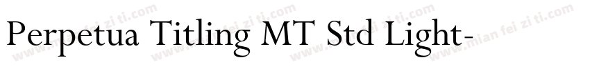 Perpetua Titling MT Std Light字体转换